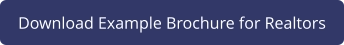 Download Example Brochure for Realtors