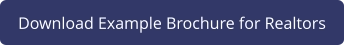 Download Example Brochure for Realtors